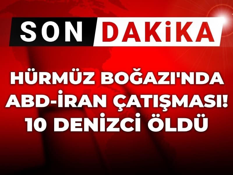Hürmüz Boğazı’nda Gerilim Tırmanıyor: 10 Sivil Denizci Hayatını Kaybetti